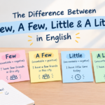 Few وA Few وLittle وA Little في اللغة الإنجليزية