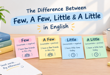 Few وA Few وLittle وA Little في اللغة الإنجليزية