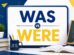 Was وWere